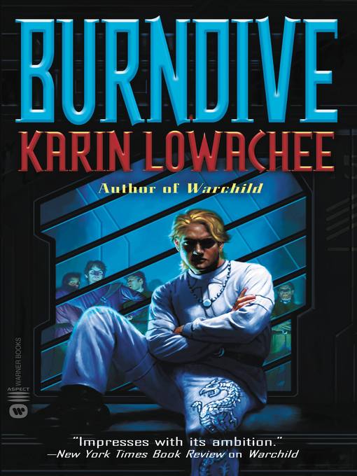 Title details for Burndive by Karin Lowachee - Available
